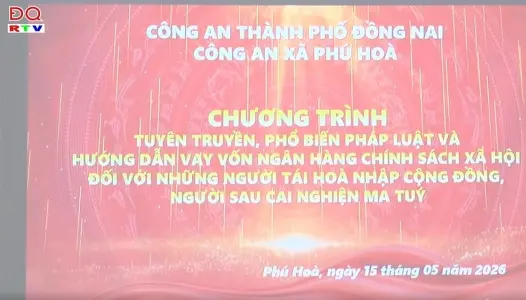 ĐỒNG NAI: Tuyên truyền chính sách tín dụng đối với người sau cai nghiện ma túy và người chấp hành xong án phạt tù
